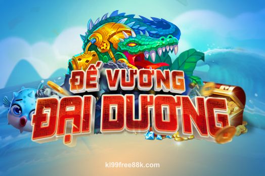 Ảnh minh họa trò chơi Đế Vương Đại Dương tại kl99free88k